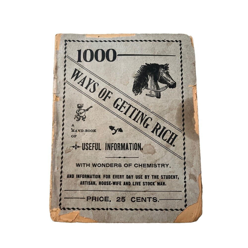1000 Ways of Getting Rich Booklet Late 1800s Useful Information & Recipes